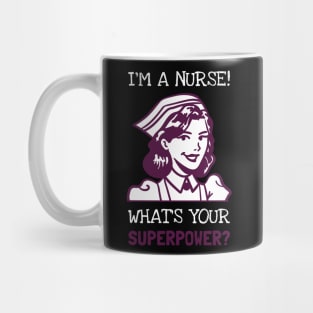 iam a nurse what is your superpower?, social distancing, covid 19, stay home Mug